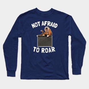 Not Afraid to Roar Long Sleeve T-Shirt